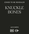 Knuckle Bones: An Edge-of-Your-Seat British Crime Thriller