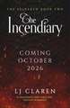 The Incendiary: A passionate and thrilling fantasy romance