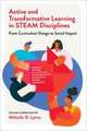 Active and Transformative Learning in STEAM Disc – From Curriculum Design to Social Impact