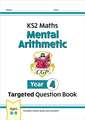 KS2 Maths Year 4 Mental Arithmetic Targeted Question Book (includes Online Answers & Audio Tests)