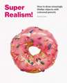 Super Realism!