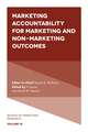 Marketing Accountability for Marketing and Non–Marketing Outcomes