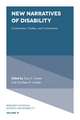 New Narratives of Disability – Constructions, Clashes, and Controversies