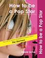 How to be a Pop Star