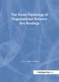 The Social Psychology of Organizational Behavior: Key Readings