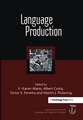 Language Production: First International Workshop on Language Production: A Special Issue of Language and Cognitive Processes