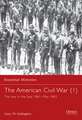 The American Civil War (1): The war in the East 1861–May 1863