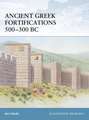 Ancient Greek Fortifications 500 300 BC: Land and Field Fortifications