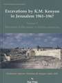 Excavations by K. M. Kenyon in Jerusalem 1961-1967: Kathleen M. Kenyon 1906