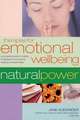 Therapies for Emotional Wellbeing: A Complete Guide to Holistic Therapies for Emotional Healing and Spirituality