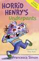 Horrid Henry Early Reader: Horrid Henry's Underpants Book 4