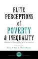 Elite Perceptions of Poverty and Inequality