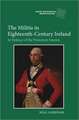 The Militia in Eighteenth–Century Ireland – In Defence of the Protestant Interest