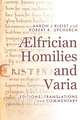 Ælfrician Homilies and Varia – Editions, Translations, and Commentary, 2 Volume Set