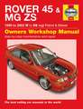 Rover 45 and MG ZS Petrol and Diesel Service and Repair Manual: Rover 45 / MG ZS Petrol & Diesel (99 - 05) V to 55