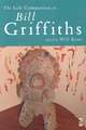 The Salt Companion to Bill Griffiths