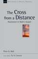 The Cross from a Distance – Atonement In Mark`S Gospel