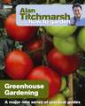 Greenhouse Gardening: A User's Guide to Traditional Skills and Lost Crafts