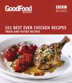 101 Best Ever Chicken Recipes: Tried-And-Tested Recipes