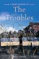 A Short History of the Troubles