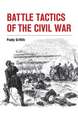 Battle Tactics of the Civil War