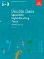 Double Bass Specimen Sight-Reading Tests, ABRSM Grades 6-8: from 2012