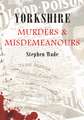 Yorkshire Murders & Misdemeanours