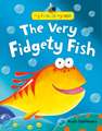 The Very Fidgety Fish