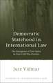 Democratic Statehood in International Law: The Emergence of New States in Post-Cold War Practice