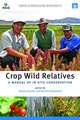 Crop Wild Relatives: A Manual of in situ Conservation