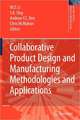 Collaborative Product Design and Manufacturing Methodologies and Applications