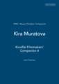 Kira Muratova: Kinofile Filmmakers' Companion 4