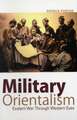 Military Orientalism