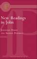 New Readings in John: Literary and Theological Perspectives. Essays from the Scandinavian Conference on the Fourth Gospel 