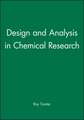 Design and Analysis in Chemical Research