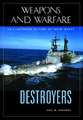 Destroyers: An Illustrated History of Their Impact