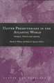 Ulster Presbyterians in the Atlantic World: Religion, Politics and Identity