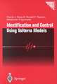 Identification and Control Using Volterra Models