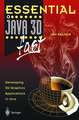 Essential Java 3D fast: Developing 3D Graphics Applications in Java