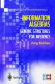 Information Algebras: Generic Structures For Inference