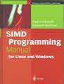 SIMD Programming Manual for Linux and Windows