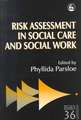 Risk Assessment in Social Care and Social Work