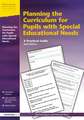 Planning the Curriculum for Pupils with Special Educational Needs: A Practical Guide