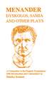 Menander: Dyskolos, Samia and Other Plays: A Companion