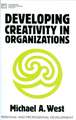 Developing Creativity in Organizations