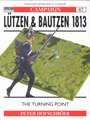 Lutzen & Bautzen 1813: The Turning Point