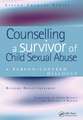 Counselling a Survivor of Child Sexual Abuse: A Person-Centred Dialogue