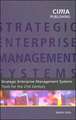 Strategic Enterprise Management: Tools for the 21st century