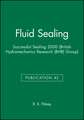 Fluid Sealing – Successful Sealing 2000 (BHR Group Publication 42)