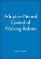 Adaptive Neural Control of Walking Robots (Engineering Research Series ERS 5)